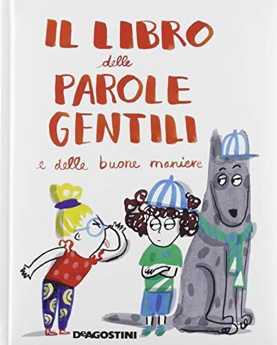 9788851172916 Il libro delle parole gentili e delle buone manier...diz. a colori