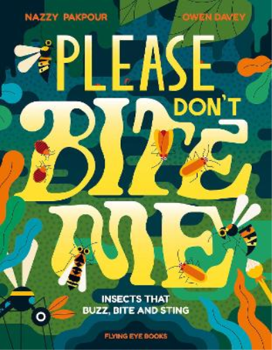 Nazzy Pakpour Dr Nazzy Pakpour Owen Dave Please Don't Bite M (Copertina rigida)