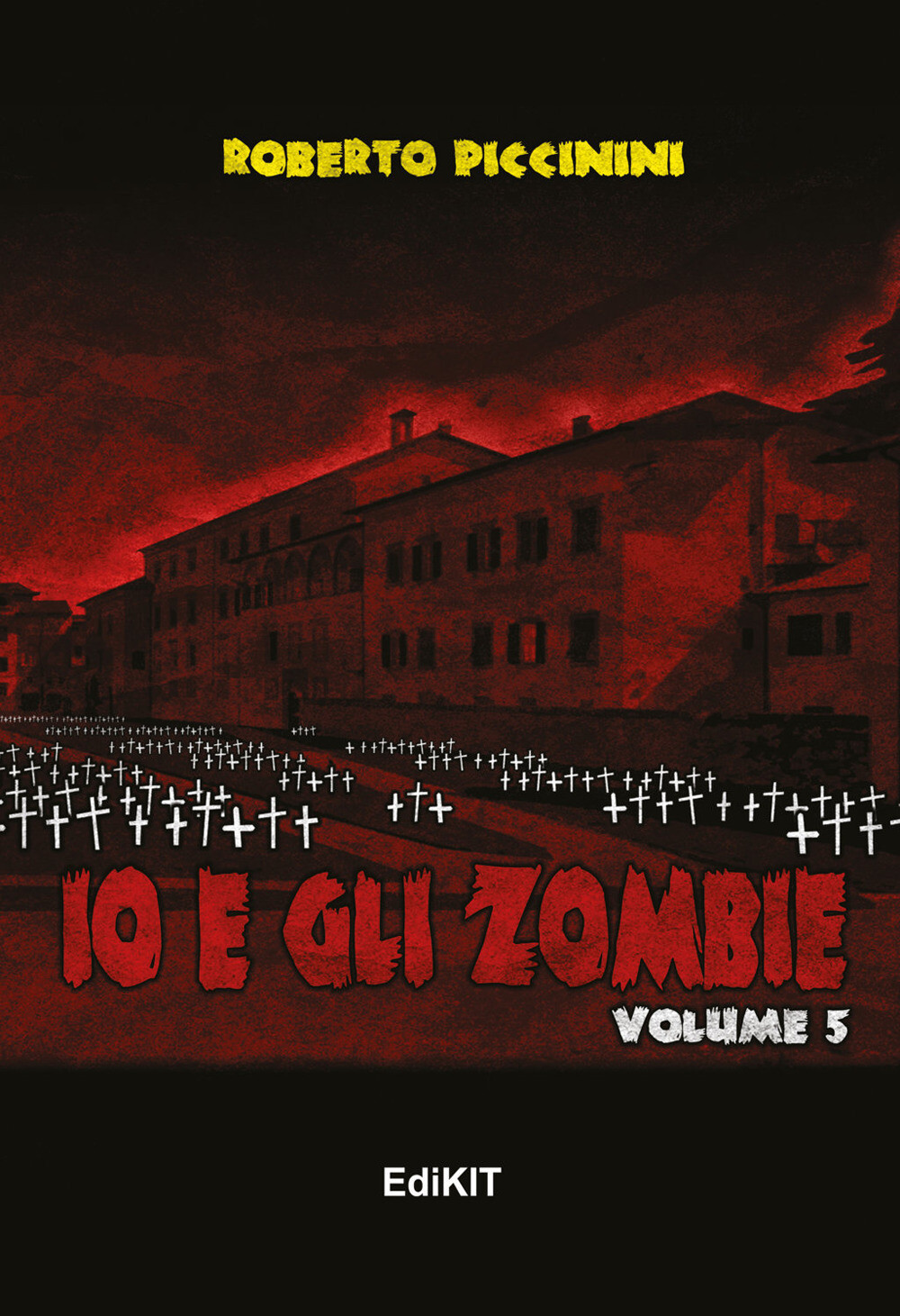 Libri Roberto Piccinini - Io E Gli Zombie #05