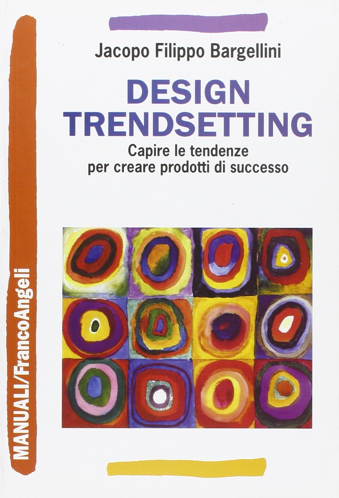 9788891710048 Design trendsetting. Capire le tendenze per creare...i di successo
