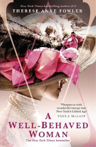 Therese Anne Fowler A Well-Behaved Woman (Tascabile)