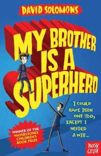 David Solomons My Brother Is a Superhero (Tascabile) My Brother is a Superhero