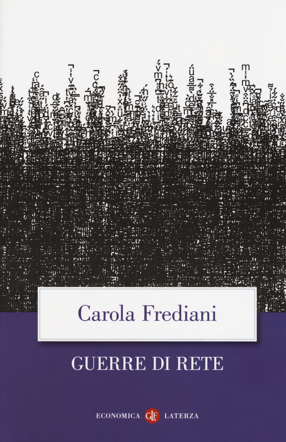 Guerre di rete - Frediani Carola