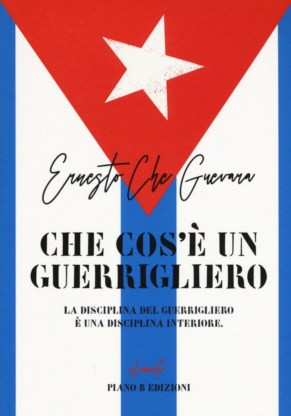 Libri Guevara Ernesto Che - Che Cos'e Un Guerrigliero