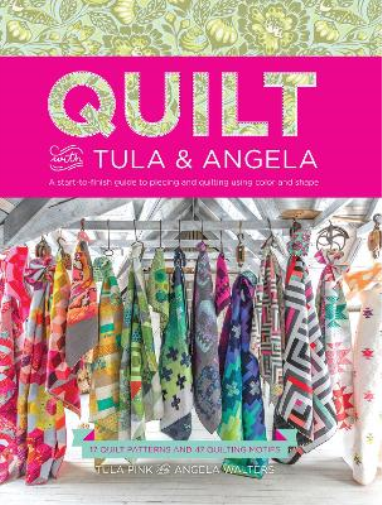 Tula Pink Angela Walters Quilt with Tula and Angela (Tascabile)