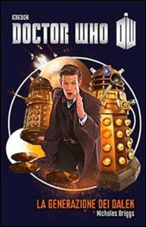 GENERAZIONE DEI DALEK. DOCTOR WHO (LA) BRIGGS NICHOLAS