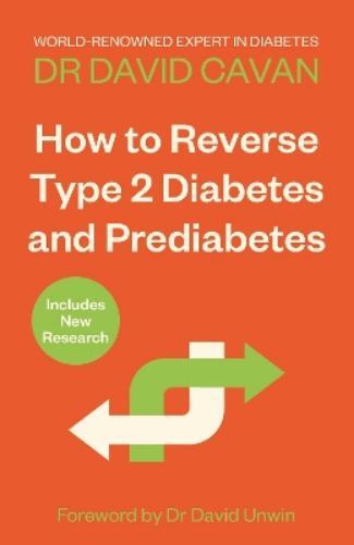 Dr David Cavan How To Reverse Type 2 Diabetes and Prediabetes (Tascabile)