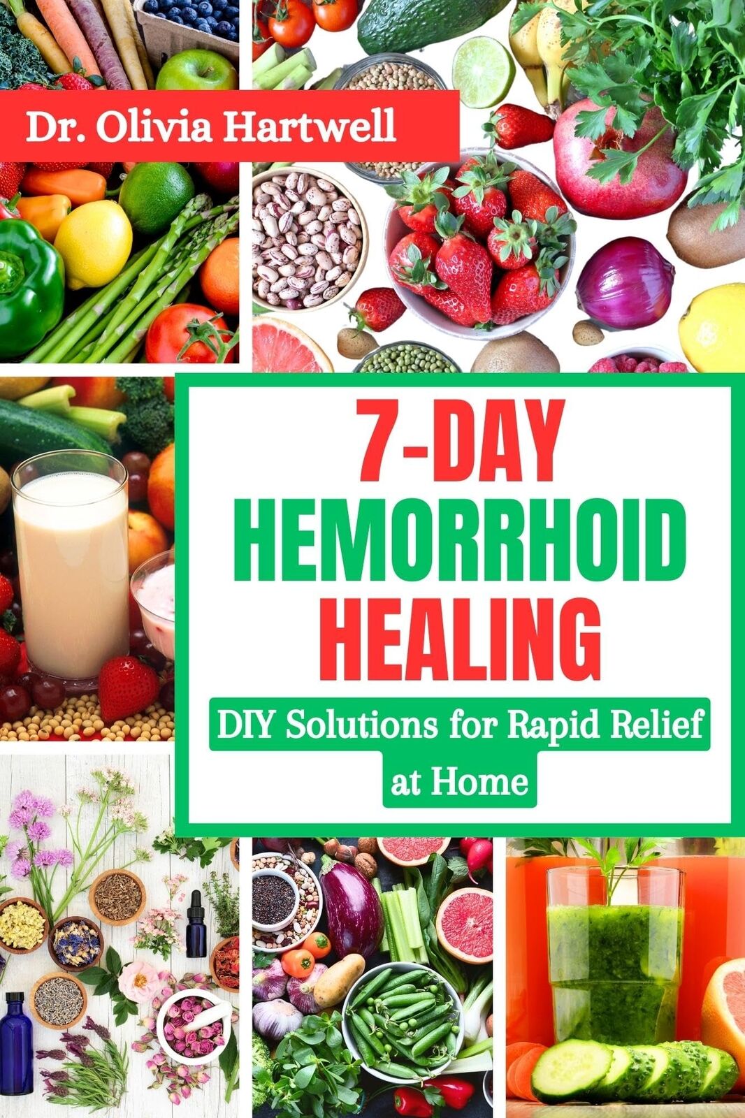 Olivia Hartwell 7-Day Hemorrhoid Healing (Tascabile)