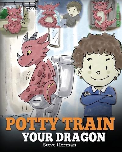 Steve Herman Potty Train Your Dragon (Tascabile) My Dragon Books