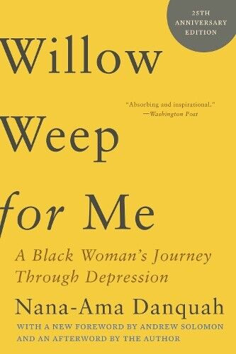 Nana-Ama Danquah Andrew Solomon Willow Weep for Me (Tascabile)