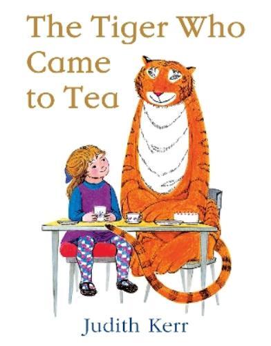 Judith Kerr The Tiger Who Came to Tea (Tascabile)