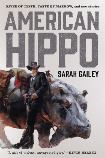 Sarah Gailey American Hippo (Tascabile)