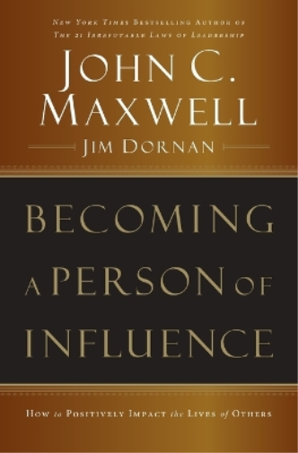 John C. Maxwell Jim Dornan Becoming a Person of Influence (Tascabile)