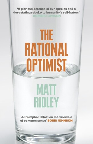 Matt Ridley The Rational Optimist (Tascabile)