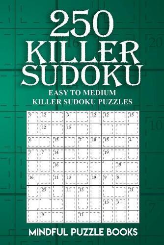 Mindful Puzzle Books 250 Killer Sudoku (Tascabile) Sudoku Killer