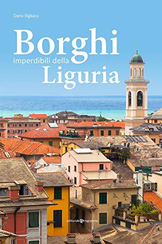 9788866436928 Borghi imperdibili della Liguria - Dario Rigliaco