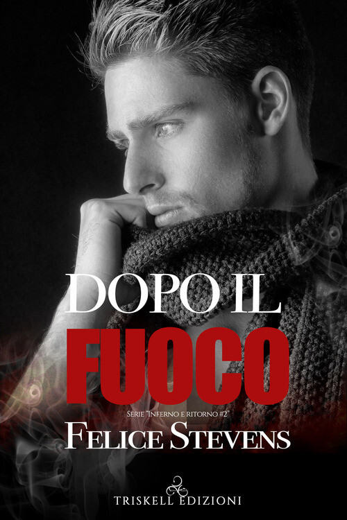 DOPO IL FUOCO. INFERNO E RITORNO. VOL. 2 STEVENS FELICE