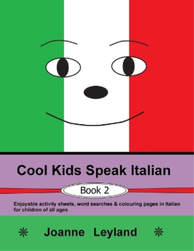 Joanne Leyland Cool Kids Speak Italian - Book 2 (Tascabile)