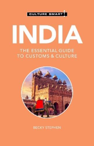 Becky Stephen India - Culture Smart! (Tascabile) Culture Smart!