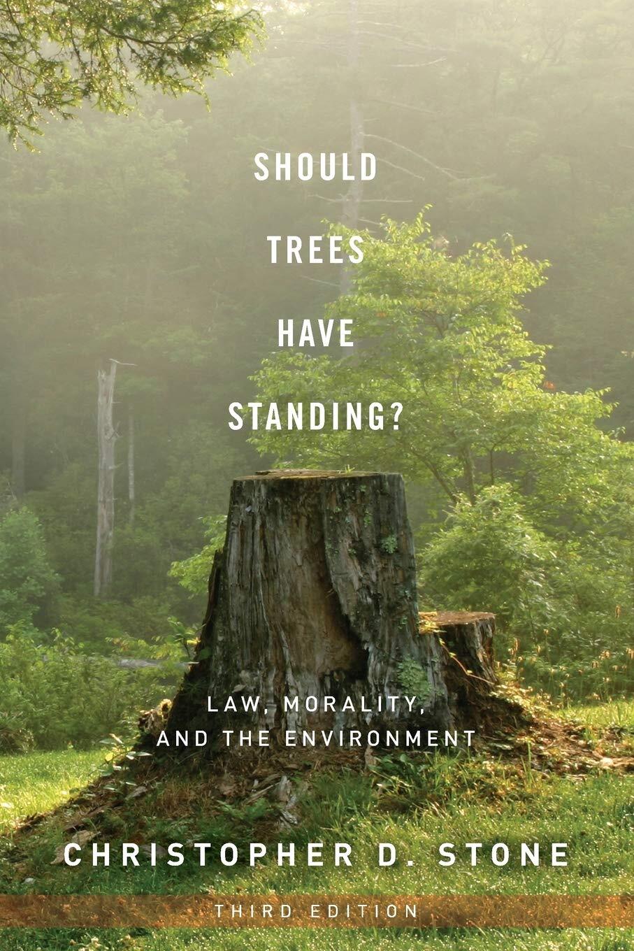 9780199736072 Should Trees Have Standing?: Law, Morality, and the Environment -
