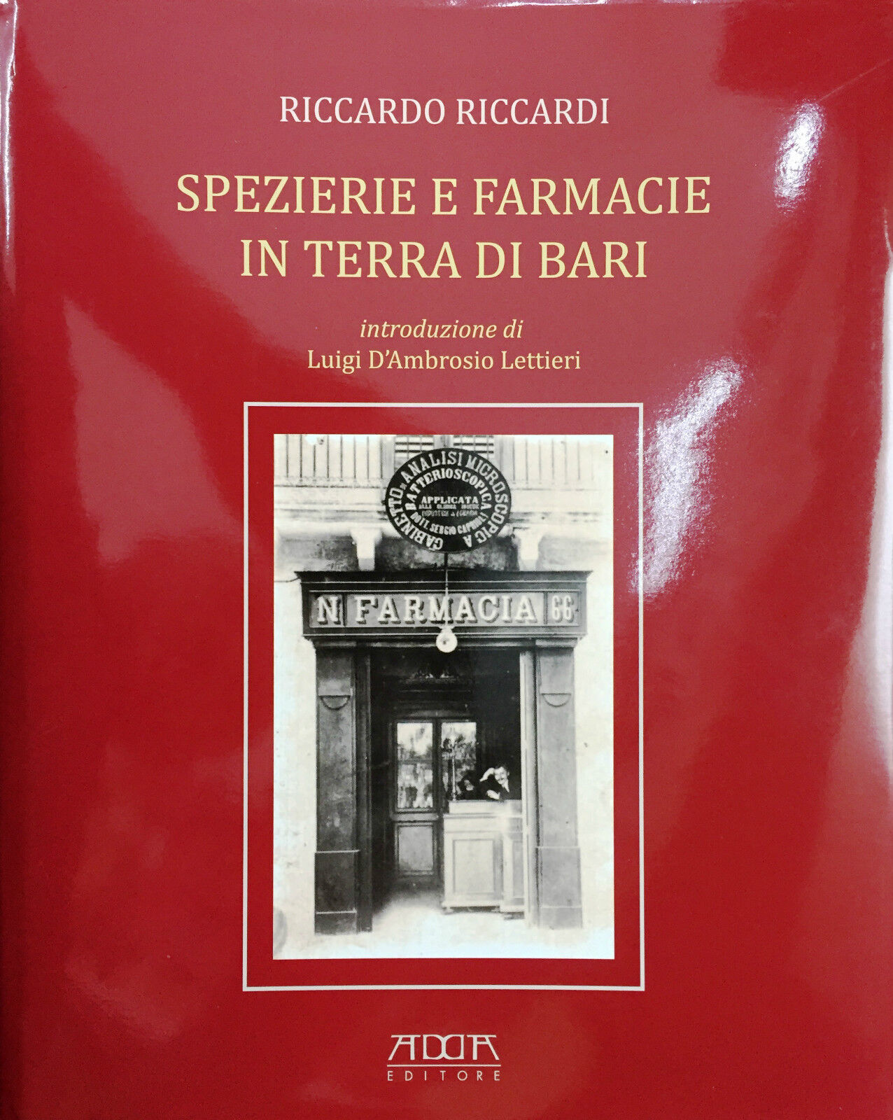 (Bari) R. Riccardi - SPEZIERIE E FARMACIE IN TERRA DA BARI - Adda 2015