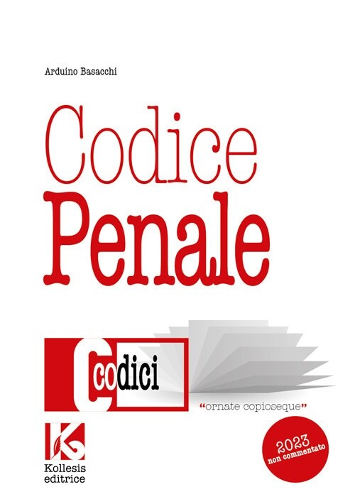 Codice penale non commentato. Il nuovo codice penale aggiornato - [Kollesis]