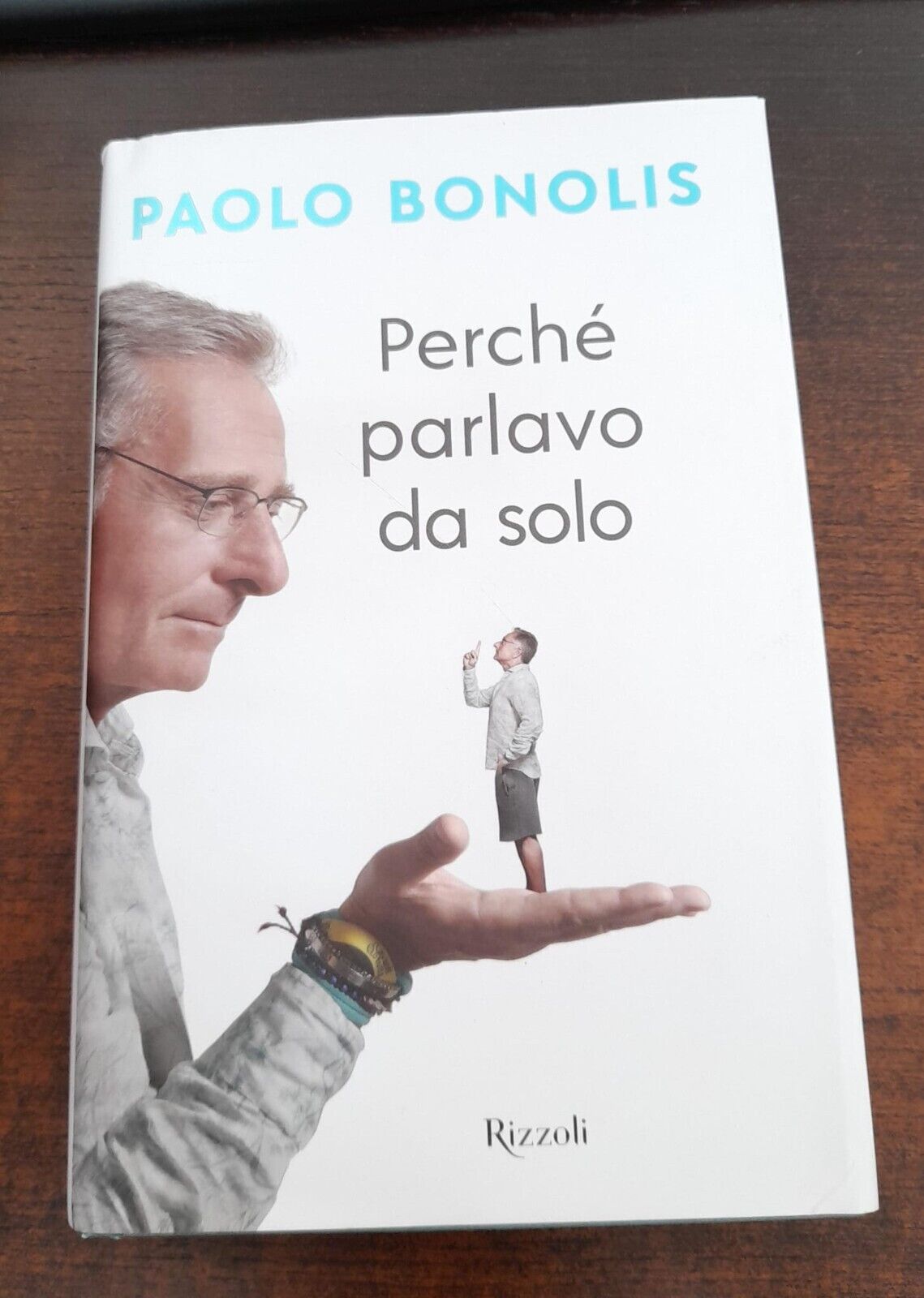 PAOLO BONOLIS PERCHE' PARLAVO DA SOLO. 9788817142151 Paolo Bonolis