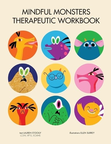 Lauren Stockly Mindful Monsters Therapeutic Workbook (Tascabile)