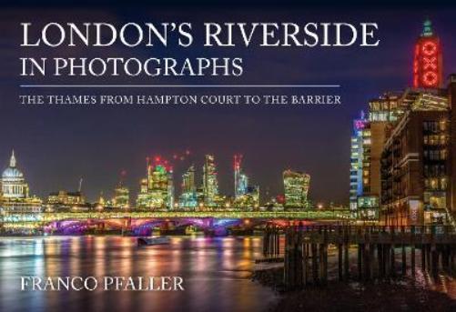 Franco Pfaller London's Riverside in Photographs (Tascabile) In Photographs