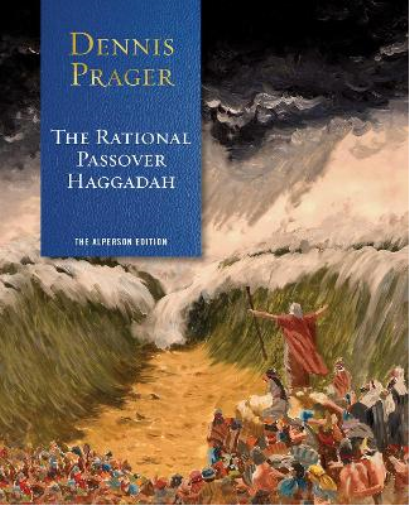 Dennis Prager The Rational Passover Haggadah (Tascabile)