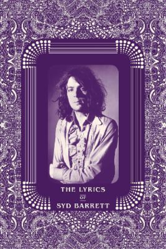 Syd Barrett Rob Chapman The Lyrics of Syd Barrett (Copertina rigida)