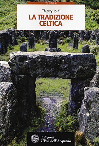 9788871369808 La tradizione celtica - Thierry Jolif,F. Genta Bonelli