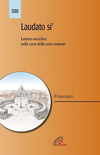 9788831545969 Laudato si'. Lettera enciclica sulla cura della casa comune - Fran