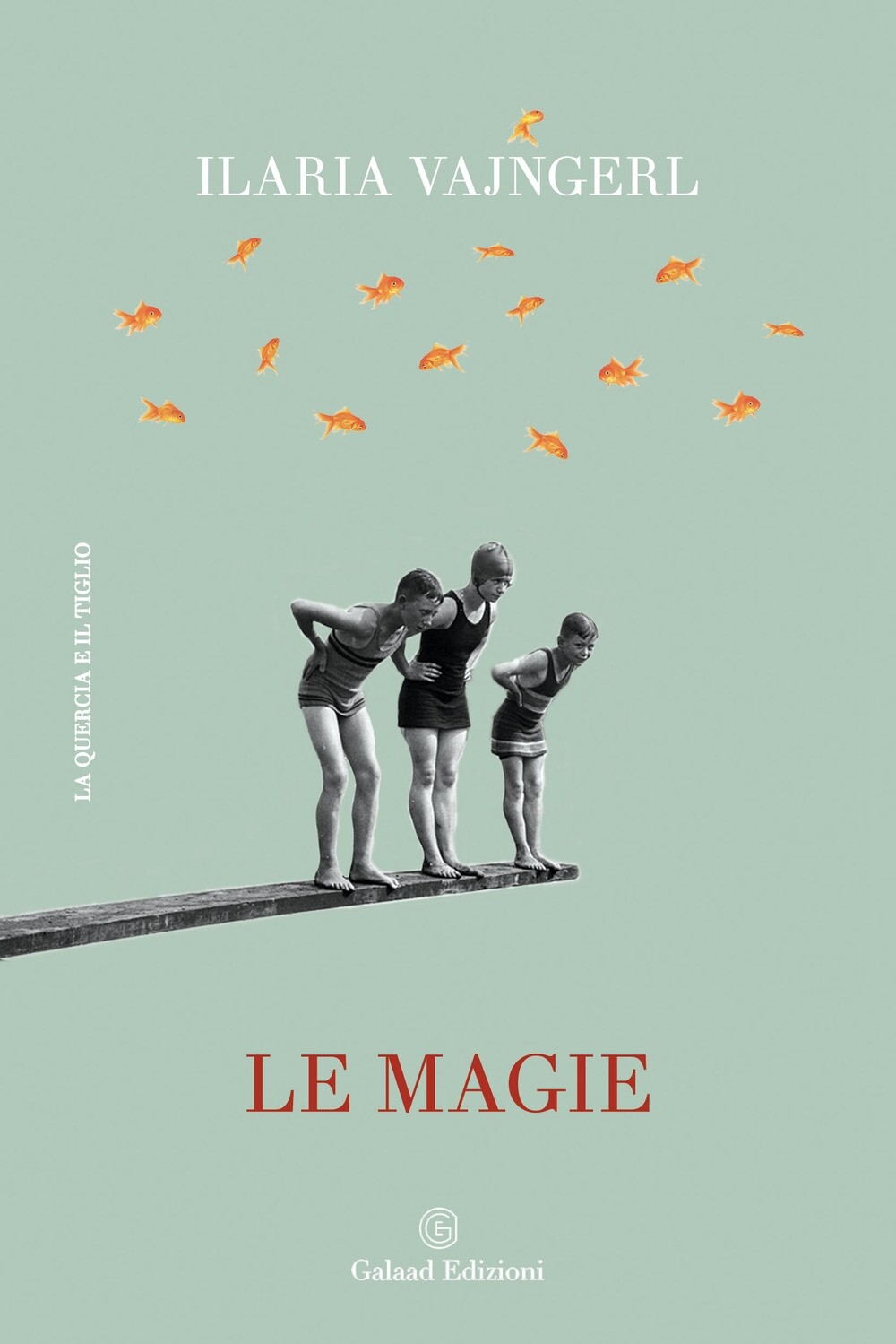 Le magie - [Galaad Edizioni]