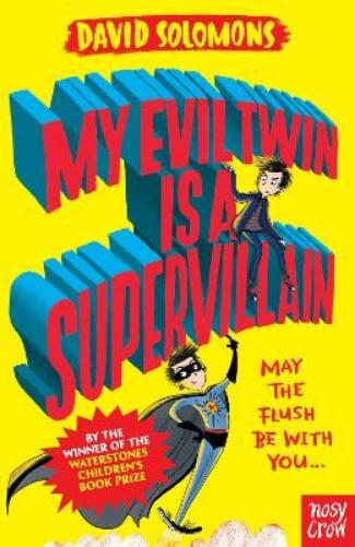 David Solomons My Evil Twin Is a Supervillain (Tascabile)