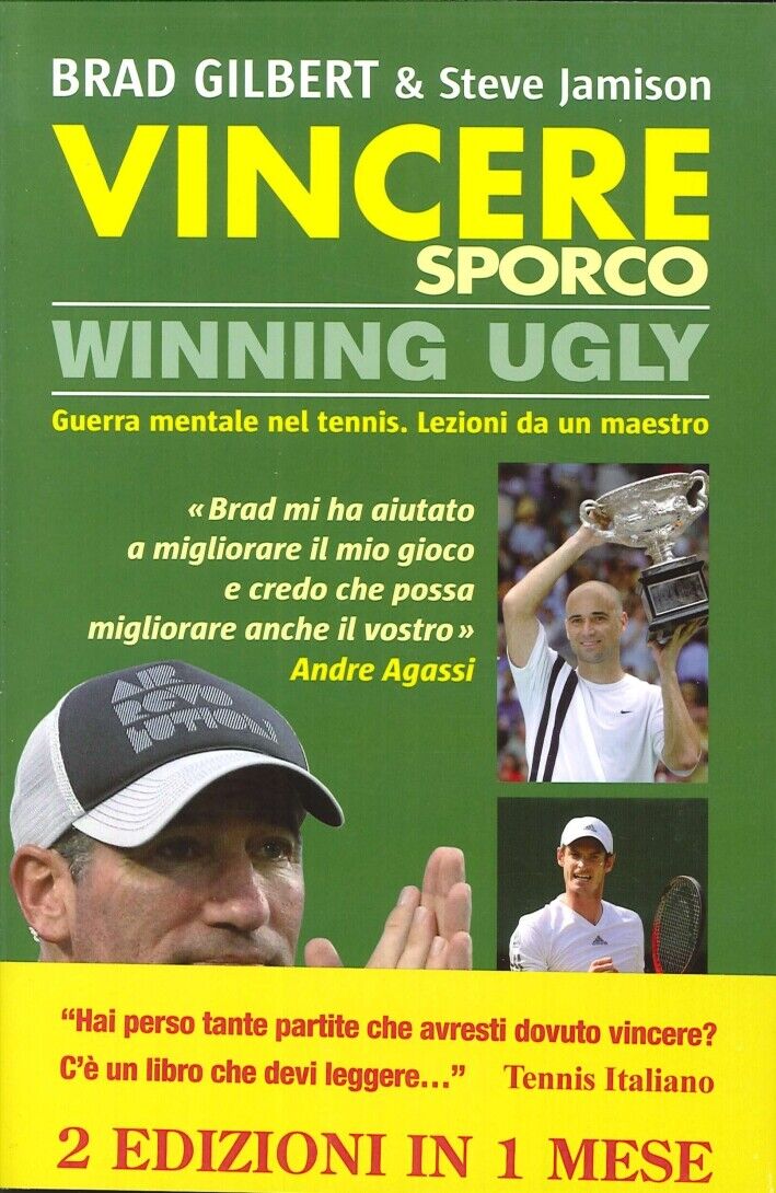 Libri Brad Gilbert / Steve Jamison - Vincere Sporco. Winning Ugly. Guerra Mental