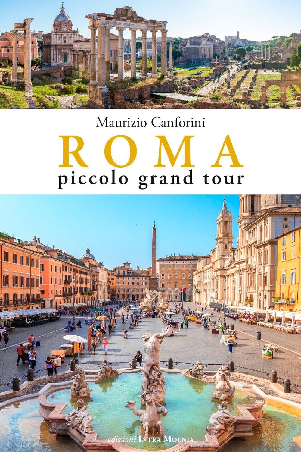 Roma piccolo grand tour - [Edizioni Intra Moenia]