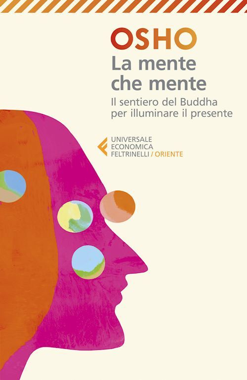 LA MENTE CHE MENTE  - OSHO - Feltrinelli