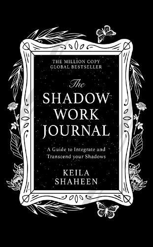 Keila Shaheen The Shadow Work Journal (Tascabile)