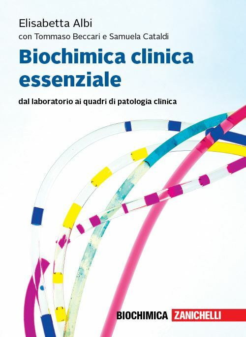 BIOCHIMICA CLINICA ESSENZIALE  - ALBI ELISABETTA, BECCARI TOMMASO, CATALDI