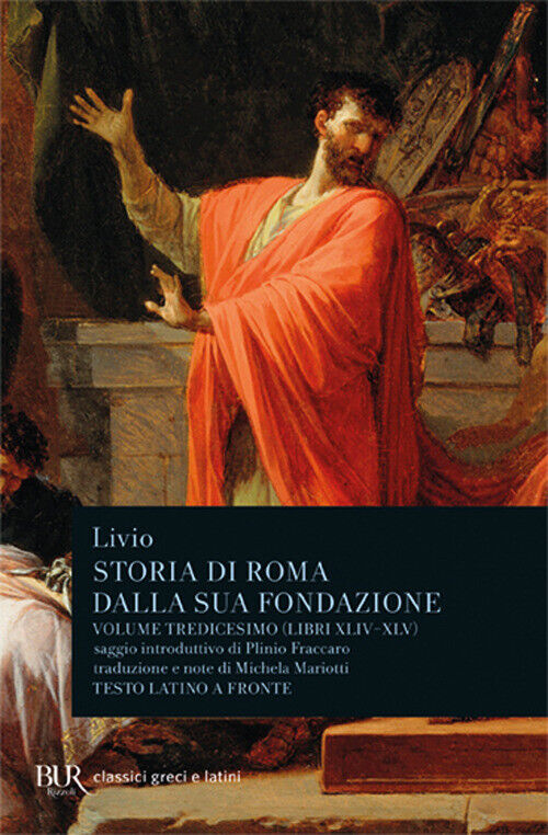 Storia di Roma dalla sua fondazione. Testo latino a fronte. Vol. 13 - Livio Tito
