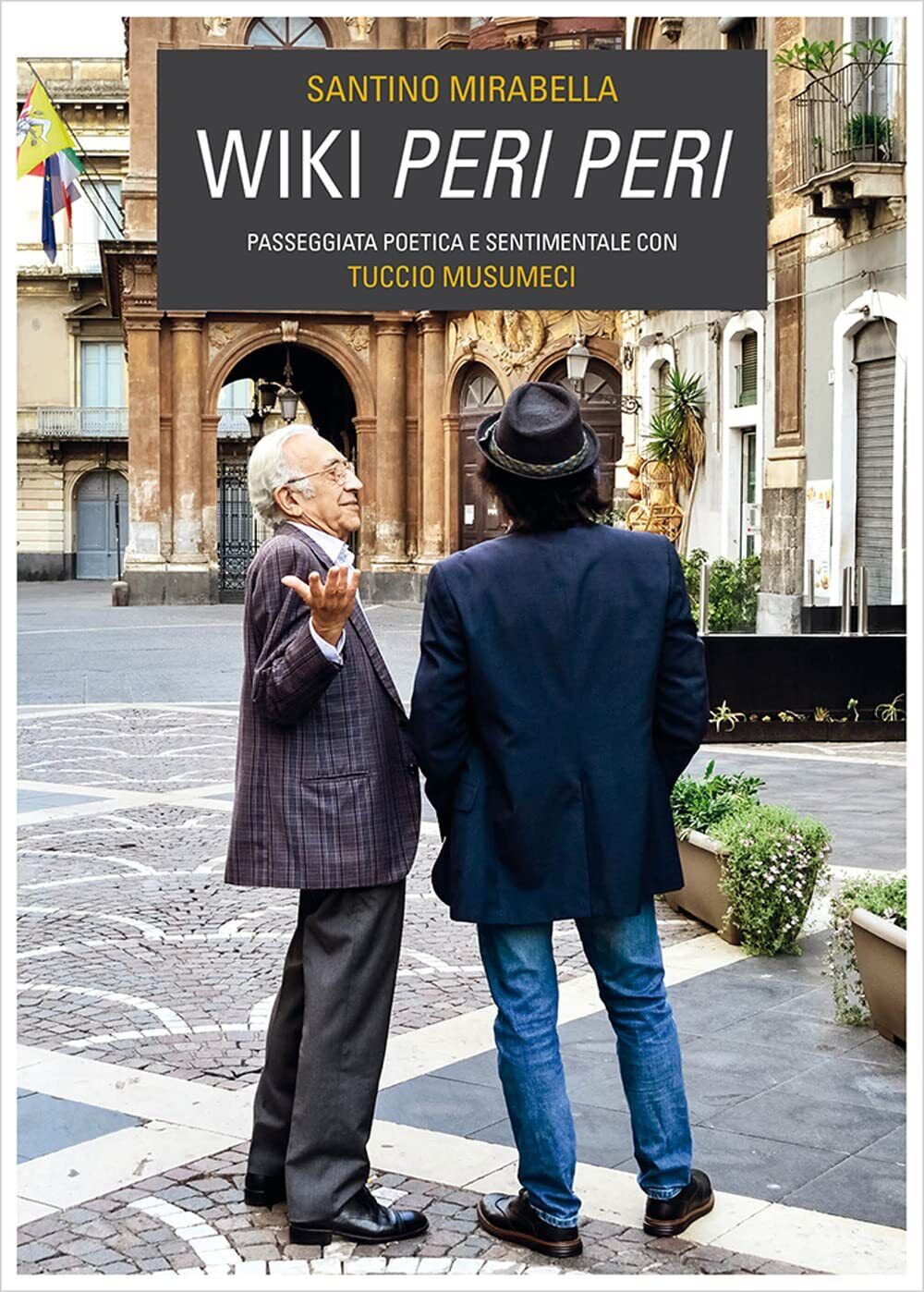 9788857913698 Wiki peri peri. Passeggiata poetica e sentimentale...ccio Musumeci