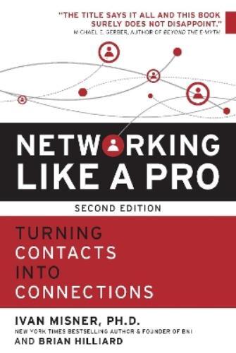 Brian Hilliard Dr. Ivan Misner Networking Like a Pro (Tascabile)