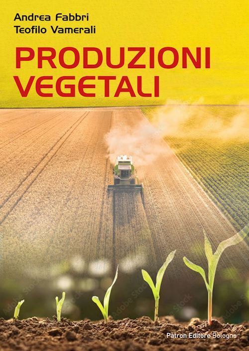 PRODUZIONI VEGETALI  - FABBRI ANDREA, VAMERALI TEOFILO - Pàtron