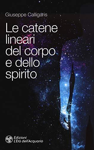 9788833361680 Le catene lineari del corpo e dello spirito - Giuseppe Calligaris