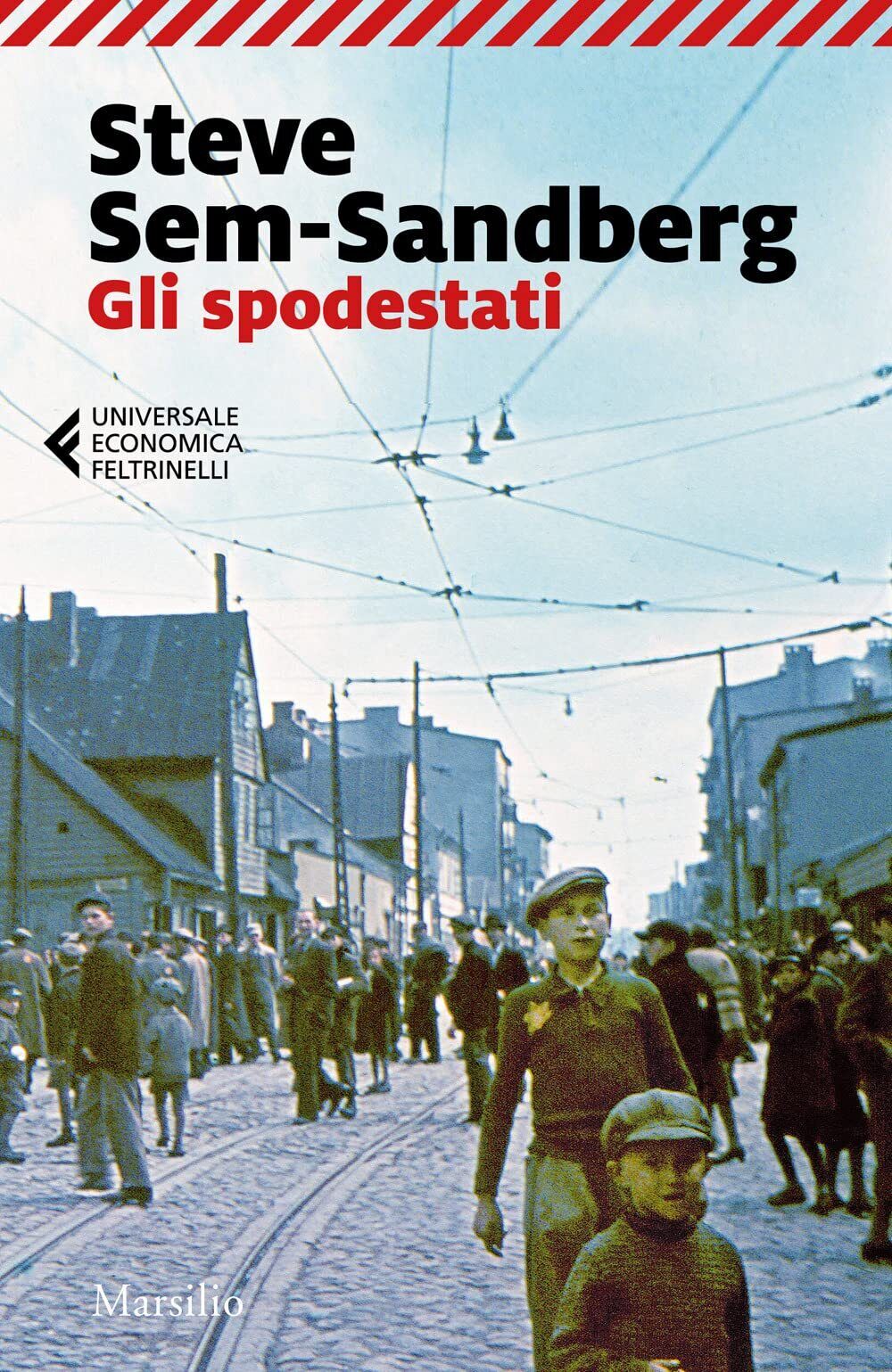Steve Sem Sandberg : gli spodestati ed. Feltrinelli NUOVO B37
