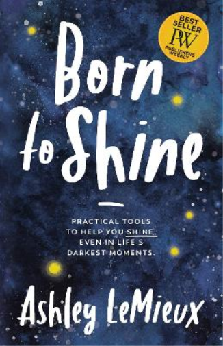 Ashley LeMieux Born to Shine (Tascabile)