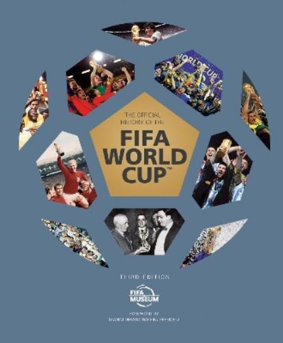 FIFA Museum The Official History of the FIFA World Cup (Copertina rigida)