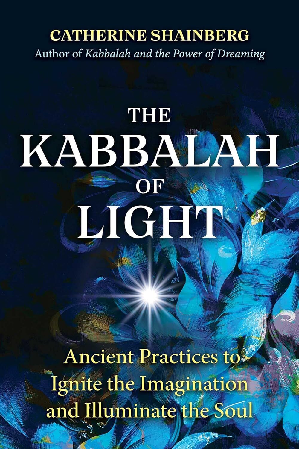 9781644114742 The Kabbalah of Light: Ancient Practices to Ignite...nate the Soul