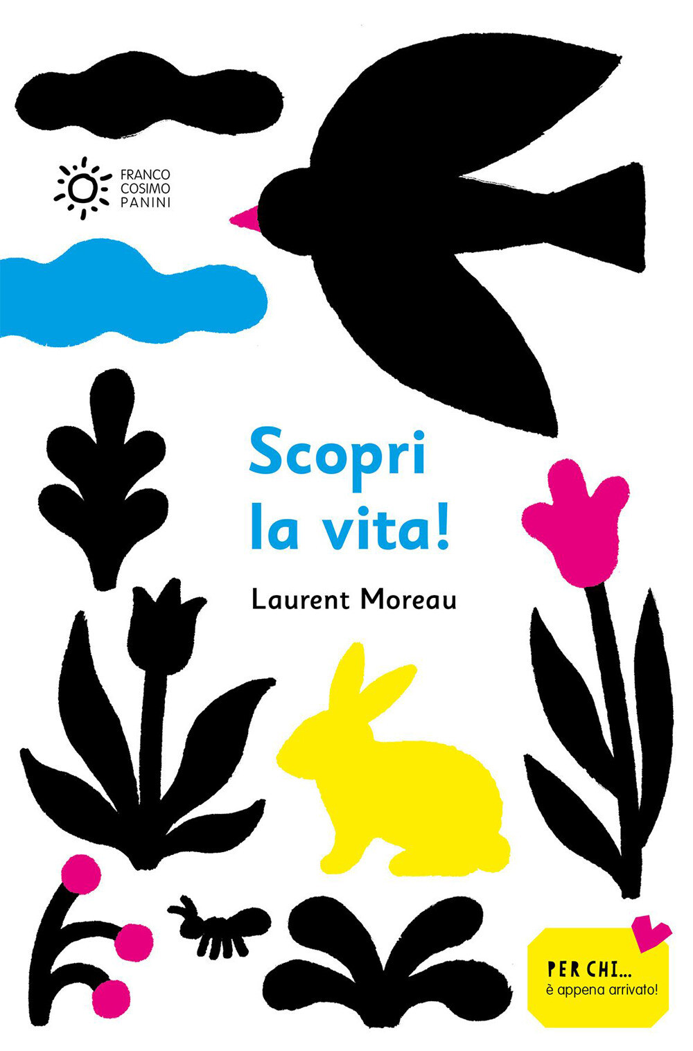 Libri Laurent Moreau - Scopri La Vita. Ediz. A Colori